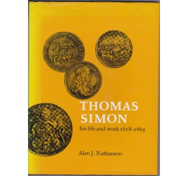 Thomas Simon his life & work 1618-1665г.г.