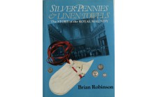 Robinson Brian. Silver Pennies and Linen Towels: Story of the Royal Maundy